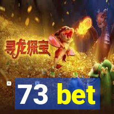 73 bet